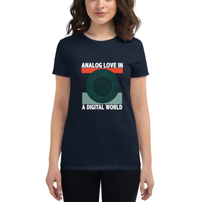 Analog Love in a Digital World Women's short sleeve t-shirt